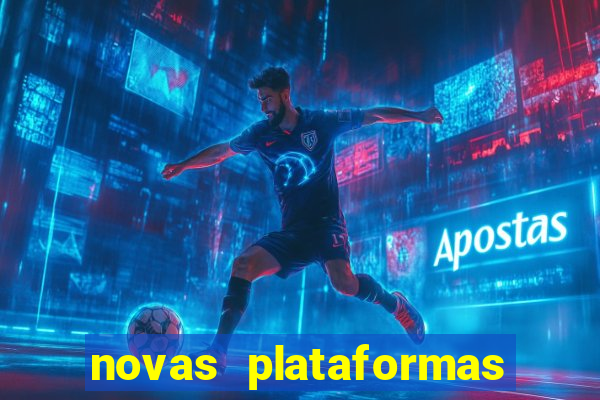 novas plataformas de apostas fortune tiger