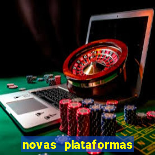 novas plataformas de apostas fortune tiger