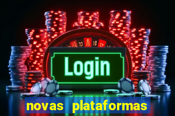 novas plataformas de apostas fortune tiger