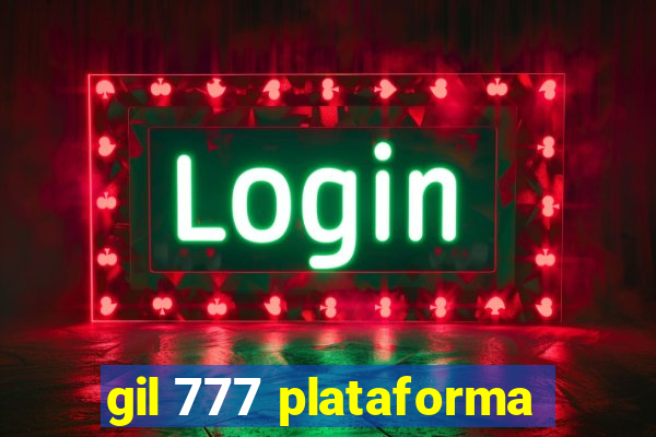 gil 777 plataforma