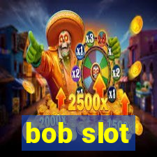 bob slot