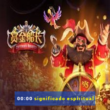 00:00 significado espiritual