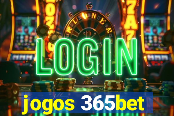 jogos 365bet