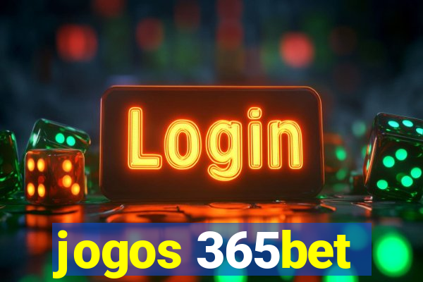 jogos 365bet