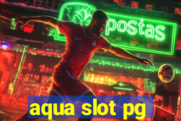 aqua slot pg