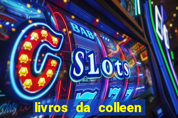 livros da colleen hoover pdf grátis tarde demais