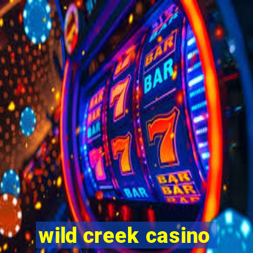 wild creek casino