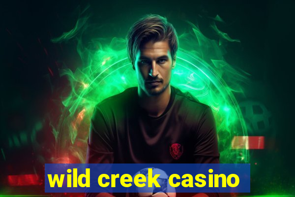 wild creek casino