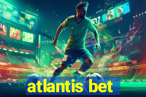 atlantis bet