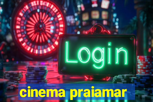 cinema praiamar