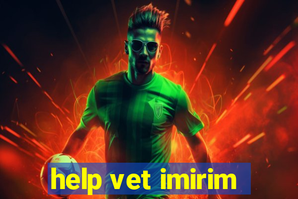 help vet imirim