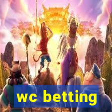 wc betting