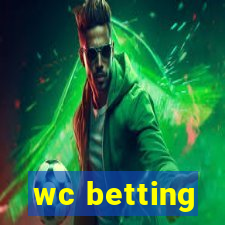 wc betting