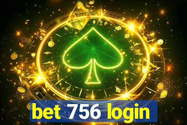 bet 756 login