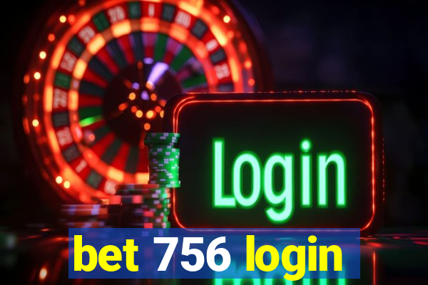 bet 756 login