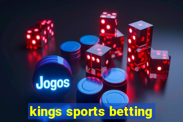 kings sports betting