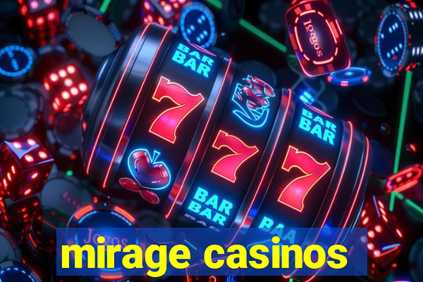 mirage casinos