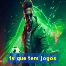 tv que tem jogos