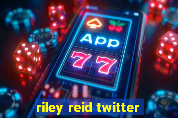 riley reid twitter