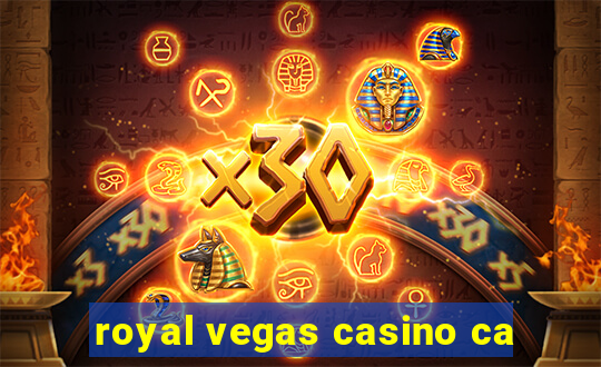 royal vegas casino ca