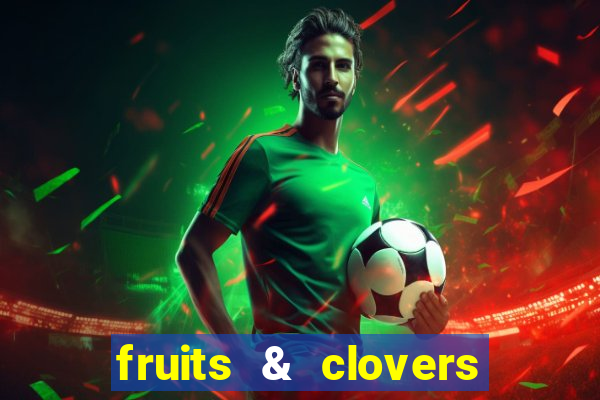 fruits & clovers 20 lines slot