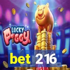 bet 216