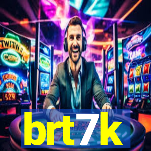 brt7k