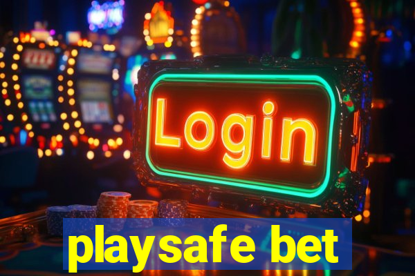 playsafe bet