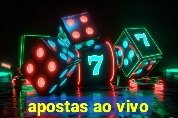 apostas ao vivo