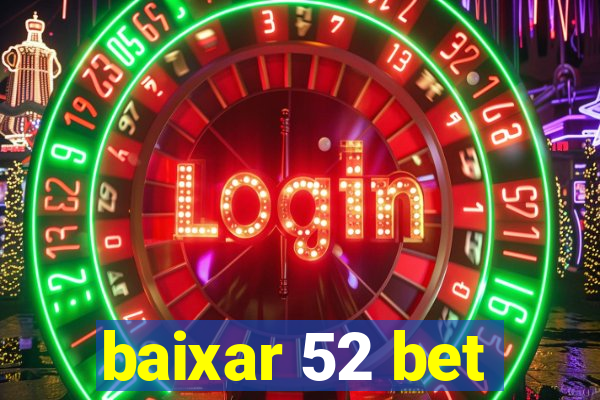 baixar 52 bet