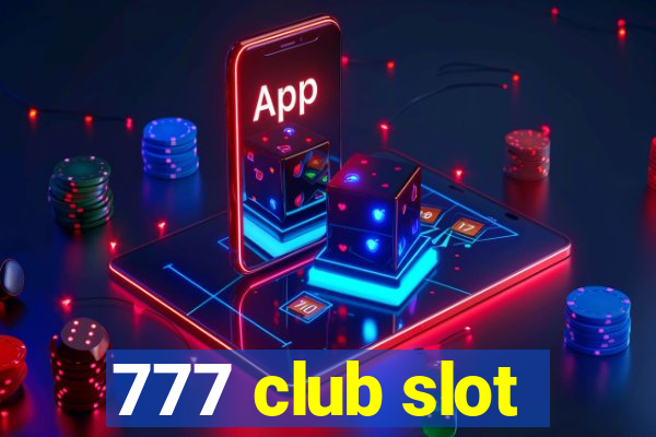 777 club slot