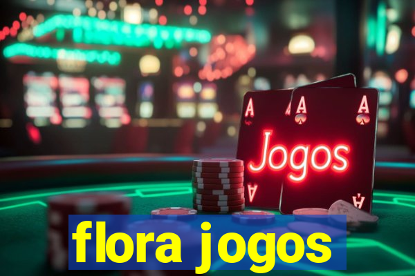 flora jogos