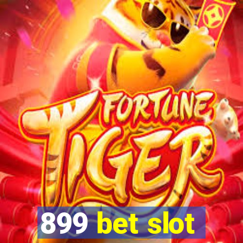 899 bet slot