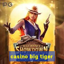 casino big tiger