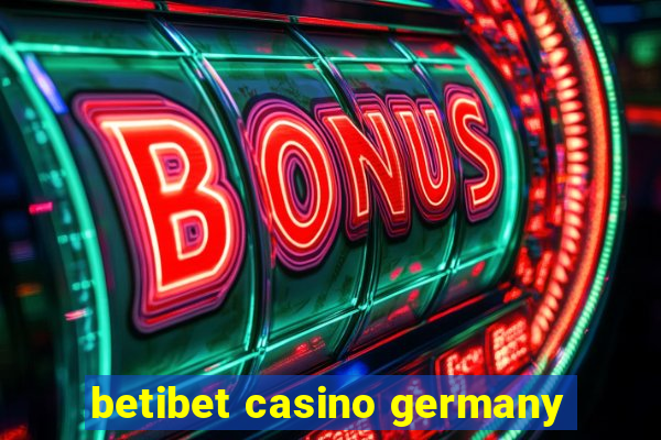 betibet casino germany