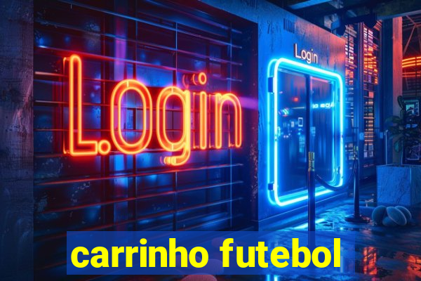 carrinho futebol