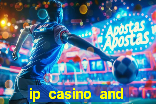 ip casino and resort biloxi mississippi