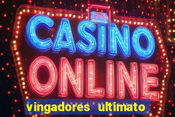 vingadores ultimato assistir drive