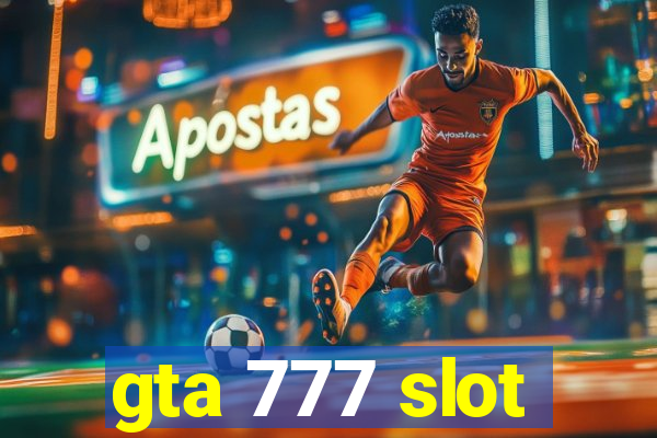 gta 777 slot