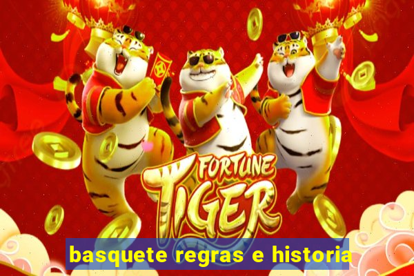 basquete regras e historia