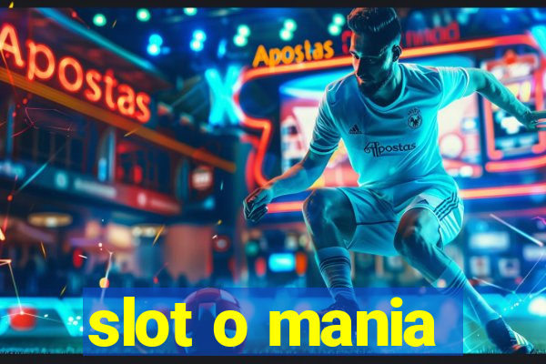 slot o mania