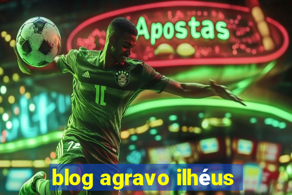 blog agravo ilhéus