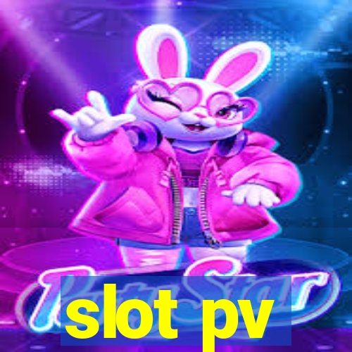 slot pv