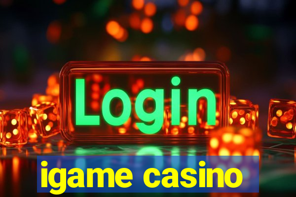 igame casino