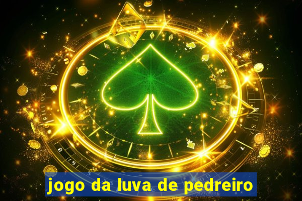 jogo da luva de pedreiro