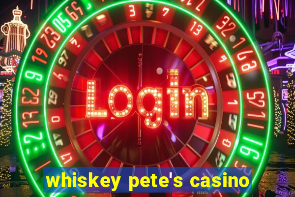 whiskey pete's casino