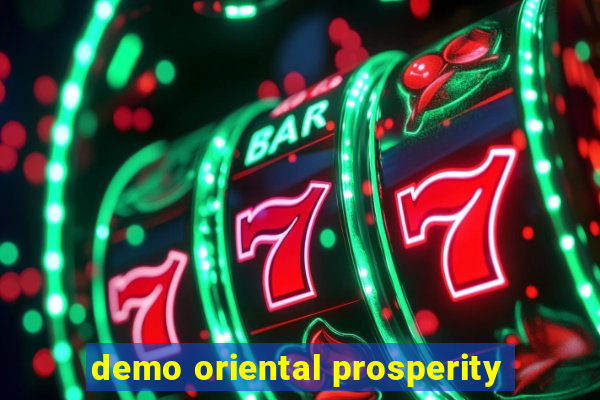 demo oriental prosperity