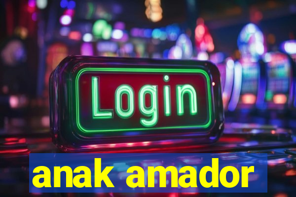 anak amador