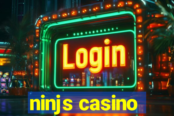 ninjs casino