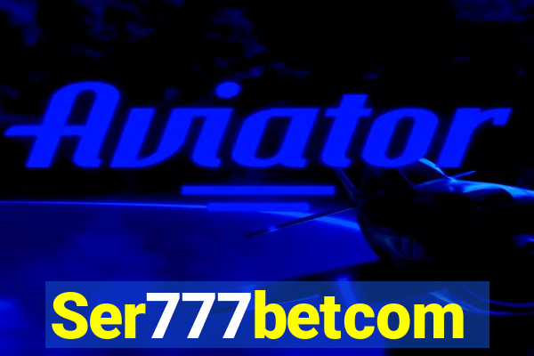 Ser777betcom